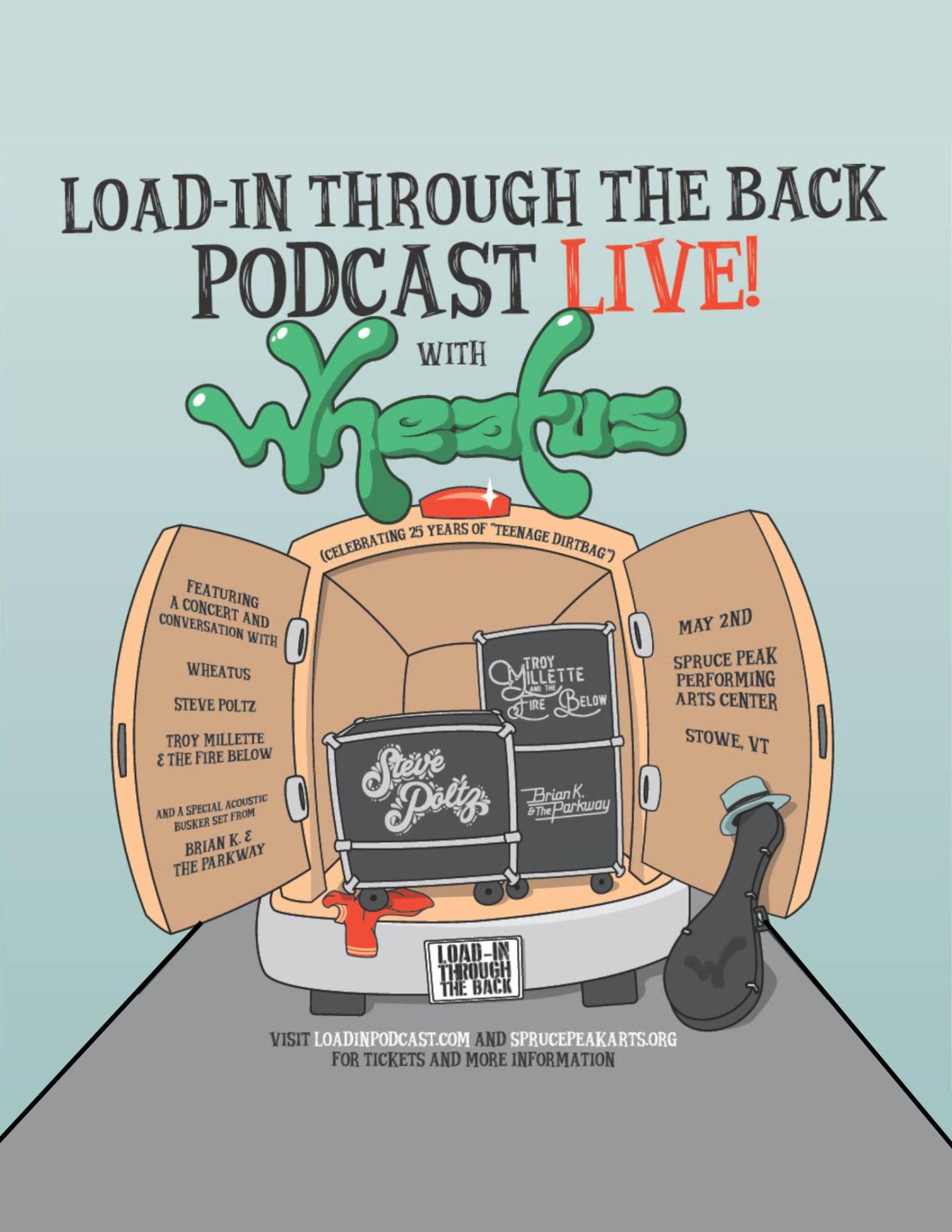 LOAD-IN THROUGH THE BACK PODCAST Live w/ Wheatus and Steve Poltz