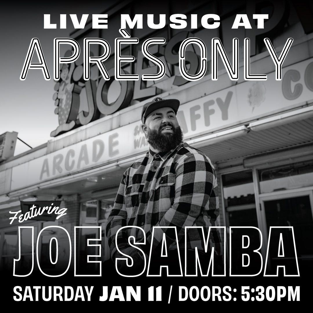 Joe Samba at Après Only