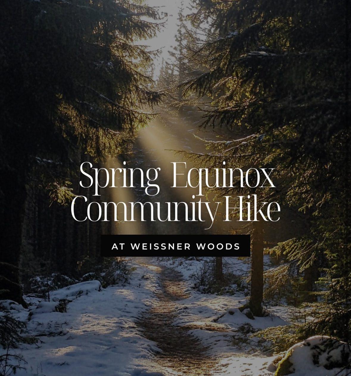 Spring Equinox Community Hike @ Weissner Woods