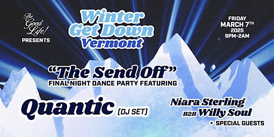 Winter Get Down: “The Send Off” Dance Party ft. Quantic (DJ set) + more!