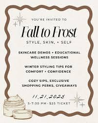 Event invitation for "Fall to Frost" with skincare theme, dated 11.21.2023.