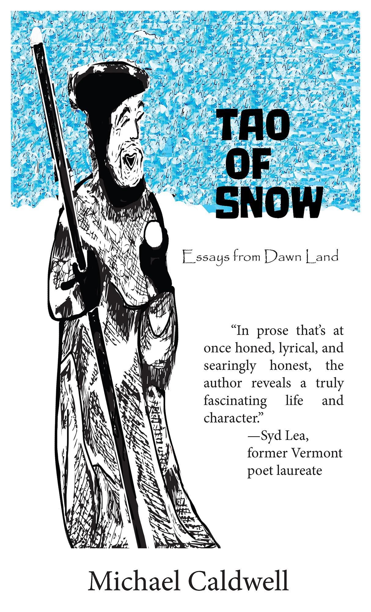 Taoist figure with staff on snowy textured background. Book cover for "Tao of Snow" by Michael Caldwell.